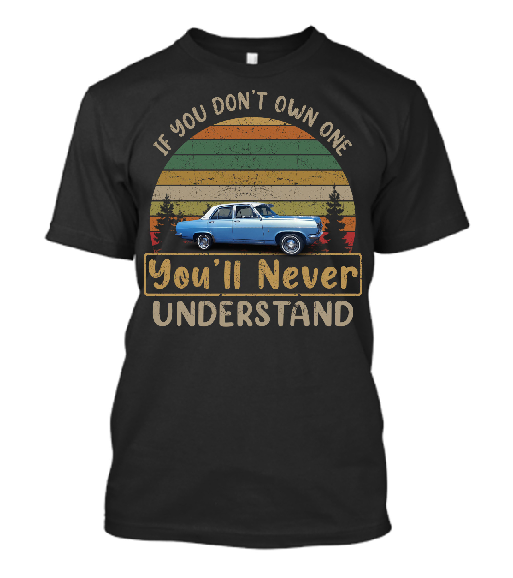 HR Holden If You Don't Own One You'll Never Understand T-Shirt