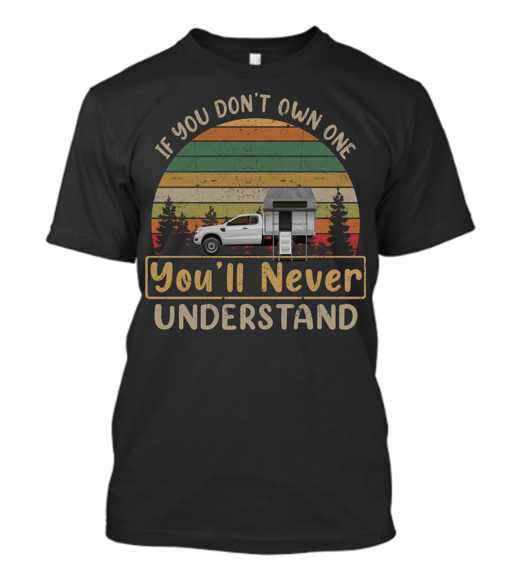 If You Don't Own One You'll Never Understand Trayon Camper T-Shirt