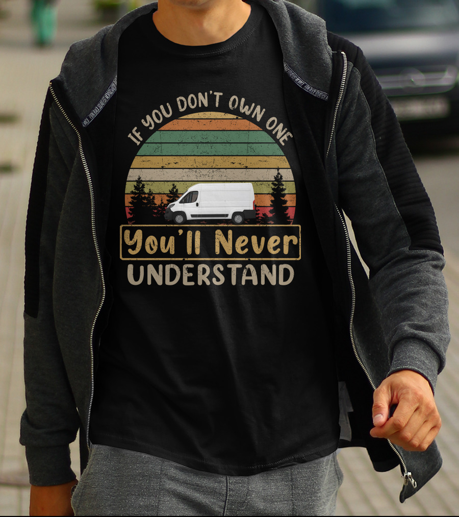 If You Don't Own One You'll Never Understand Peugeot Boxer Campervan T-Shirt