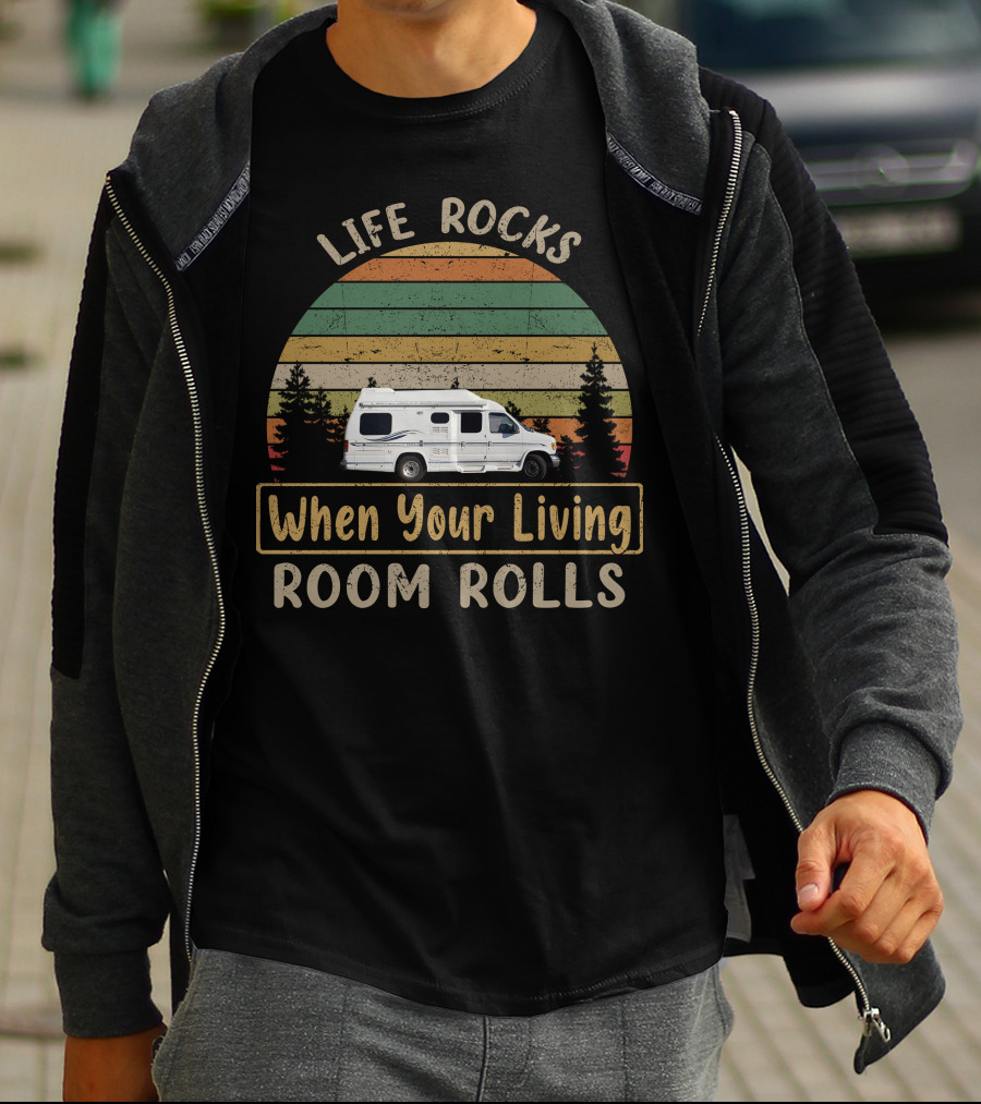 Life Rocks When Your Living Room Rolls Vintage RV Nature T-Shirt