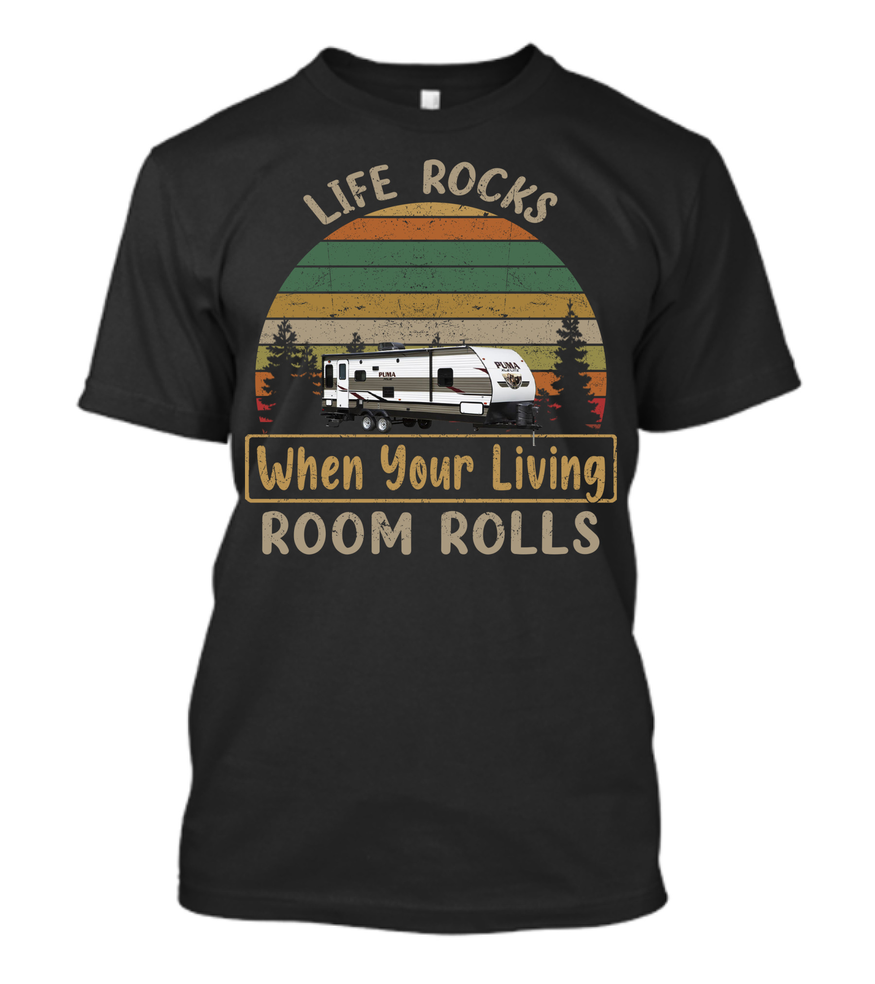 Life Rocks When Your Living Room Rolls Palomino RV Trailers T-Shirt