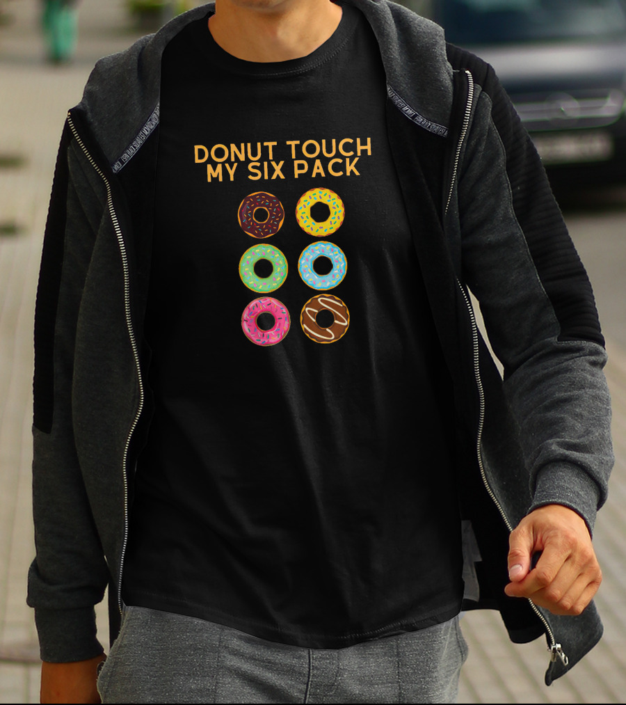 Donut Touch My Six Pack Colorful Doughnuts T-Shirt