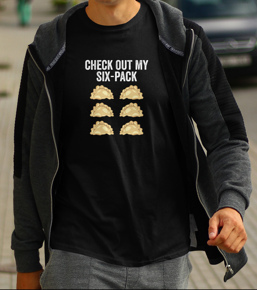 Check Out My Pierogi Six Pack T-Shirt