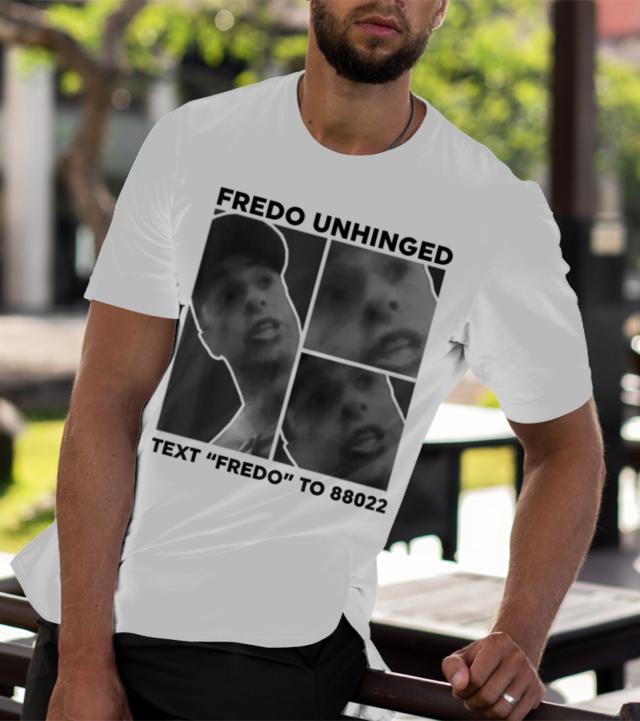 Fredo Unhinged Text Fredo To 88022 Monochrome Collage T-Shirt
