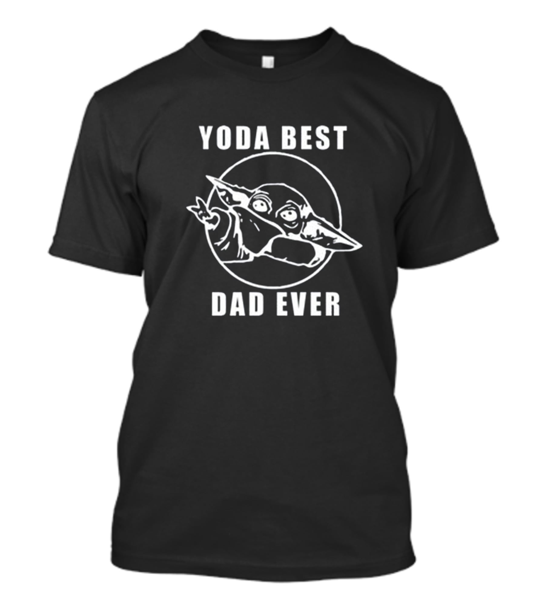 Yoda Best Dad Ever T-Shirt