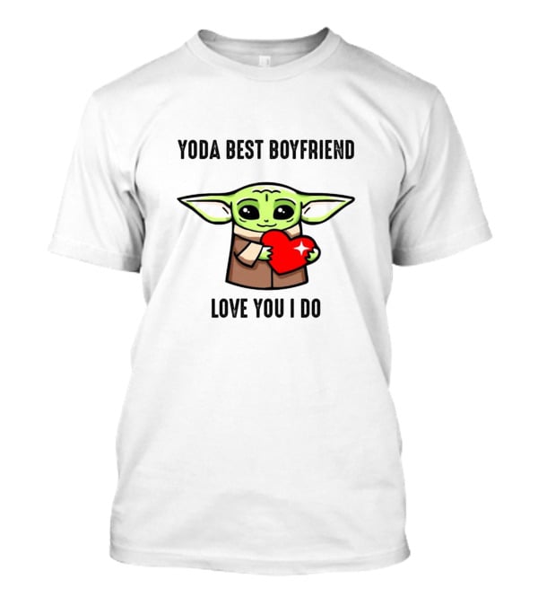 Yoda Best Boyfriend Love You I Do Grogu Heart Star Wars T-Shirt