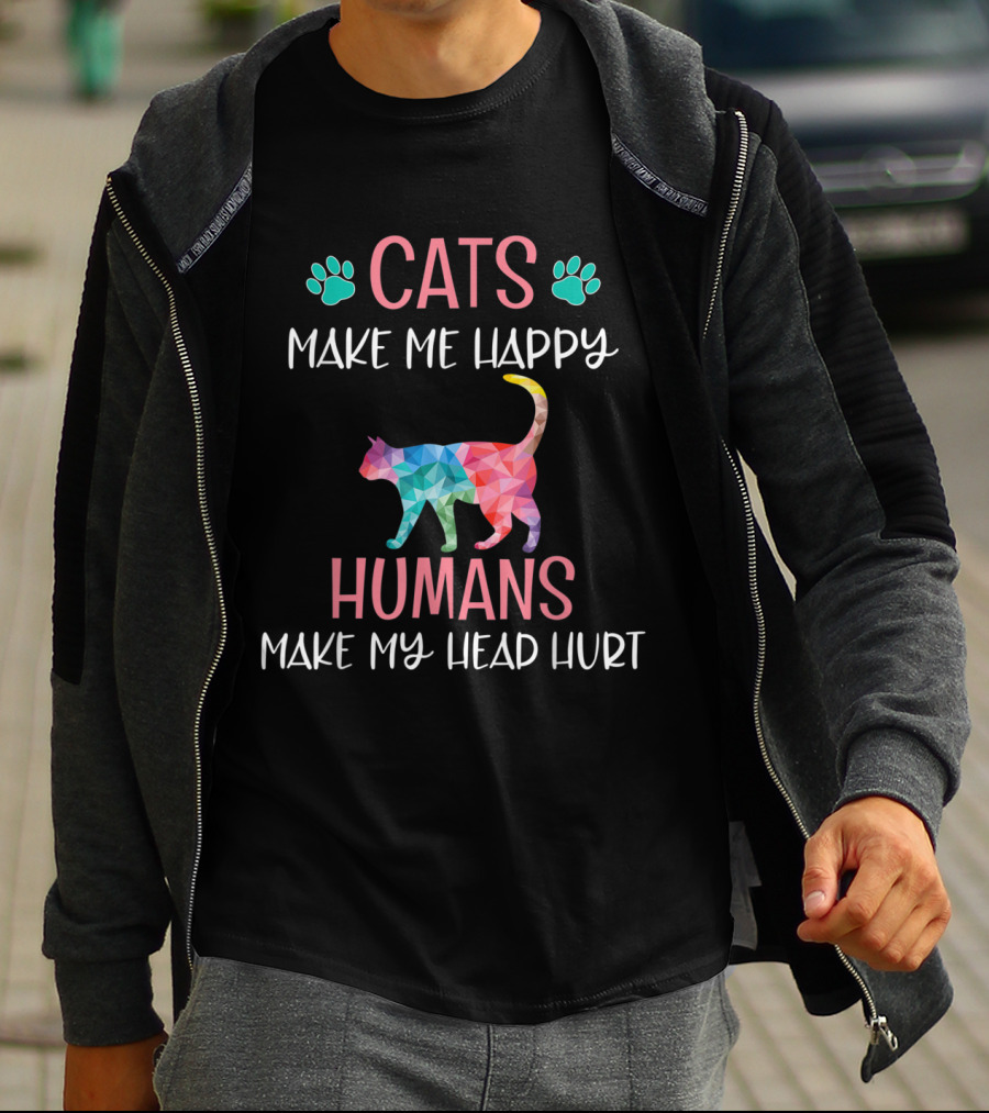 Cats Make Me Happy Humans Make My Head Hurt Funny Rainbow Cat Mom Lover T-Shirt