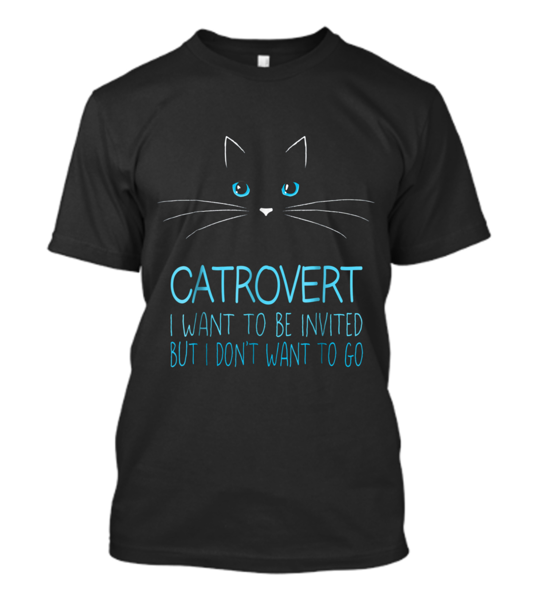 Funny Cat Lover Catrovert Introvert I Want To Be Invited But I Don't Want To Go T-Shirt