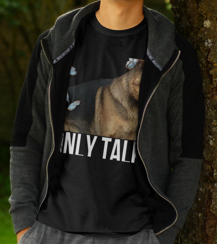 Leave Me Alone Funny German Shepherd Only Talk Butterflies T-Shirt