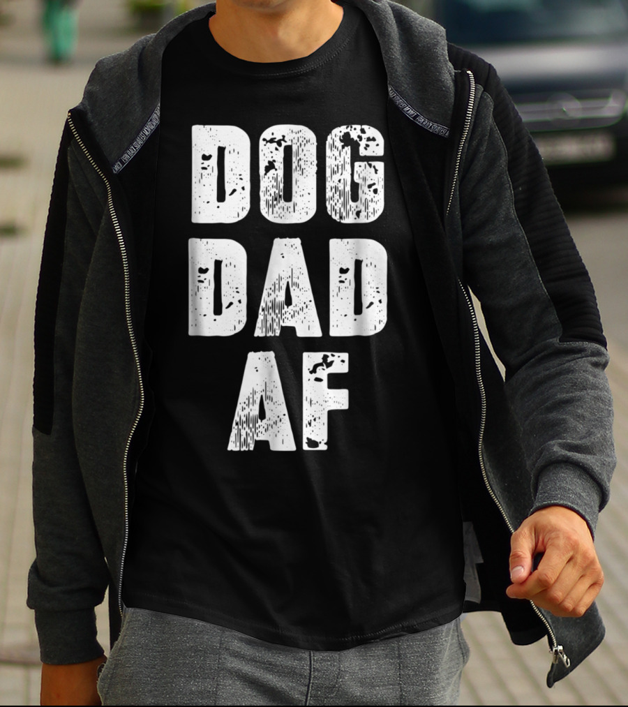 Dog Dad AF Mens Dog Dad Birthday Gifts T-Shirt