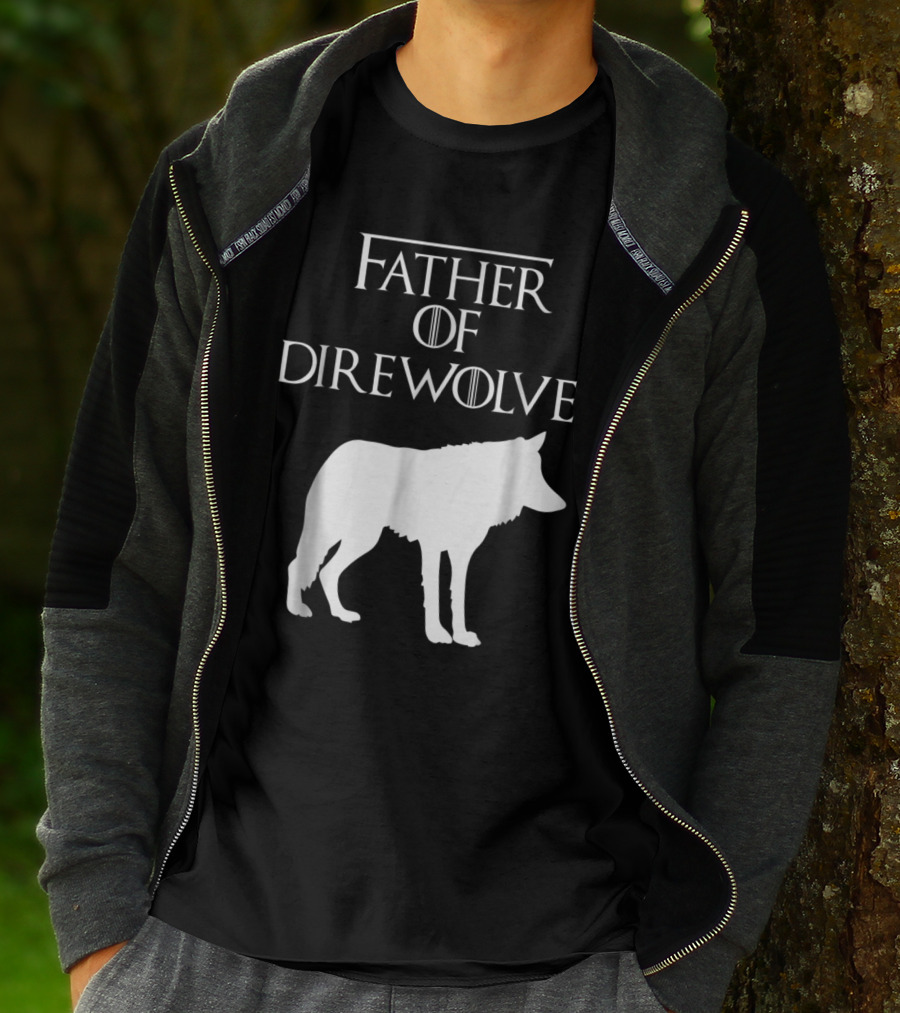 Father Of Direwolves Unique White Lover Gift E010390 T-Shirt