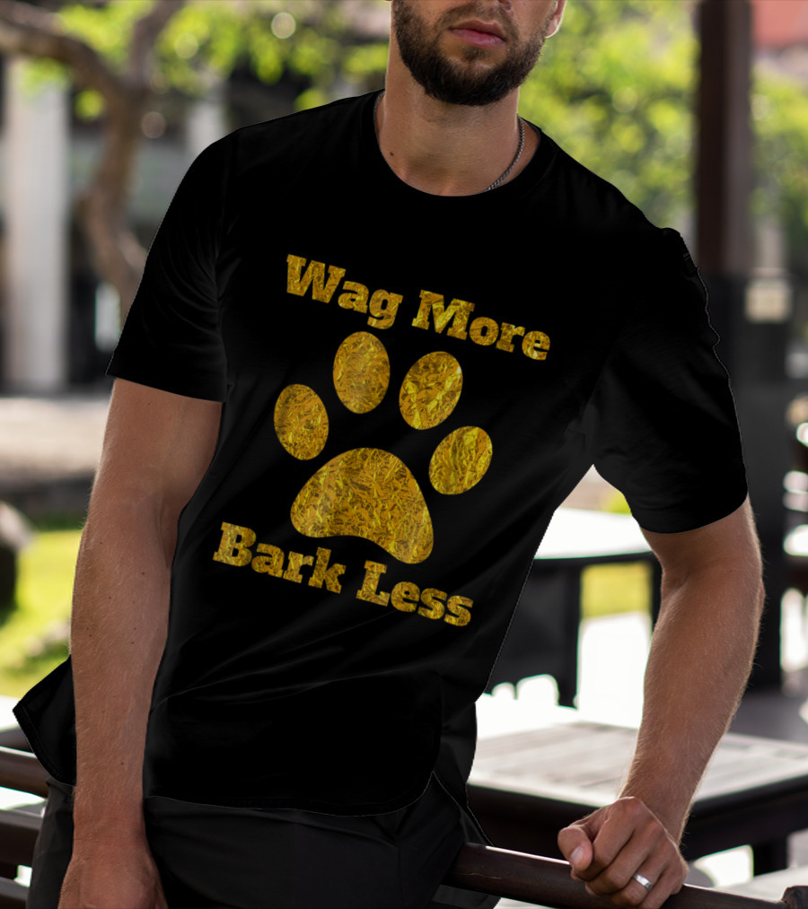 Wag More Bark Less Gold Paw Print Dog Mom Rescue Puppy Shelter T-Shirt