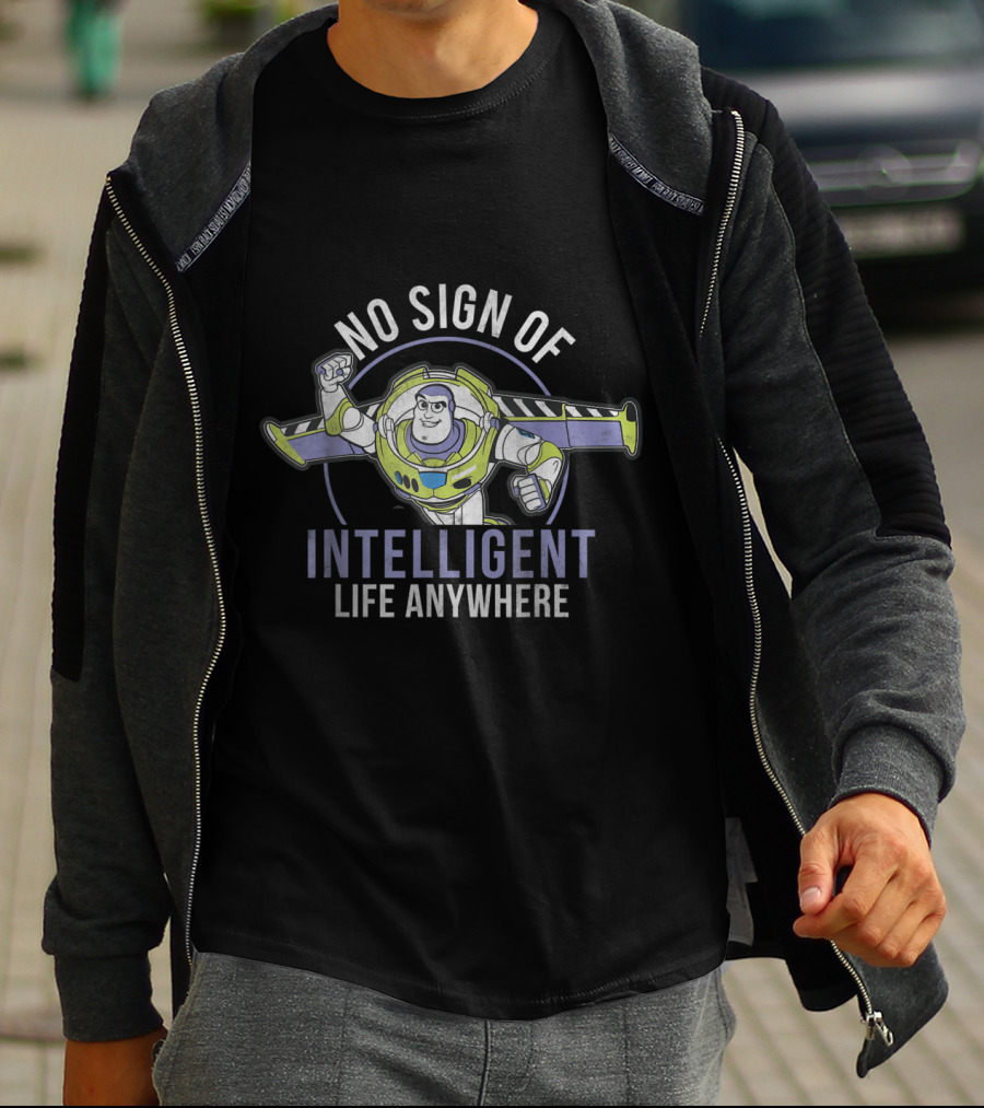 No Sign Of Intelligent Life Anywhere Buzz Lightyear Disney Pixar Toy Story T-Shirt