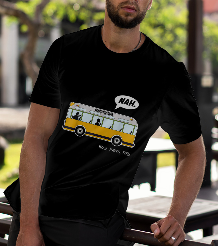 Nah Rosa Parks 1955 Cleveland Ave Equality Freedom Civil Rights Afro T-Shirt