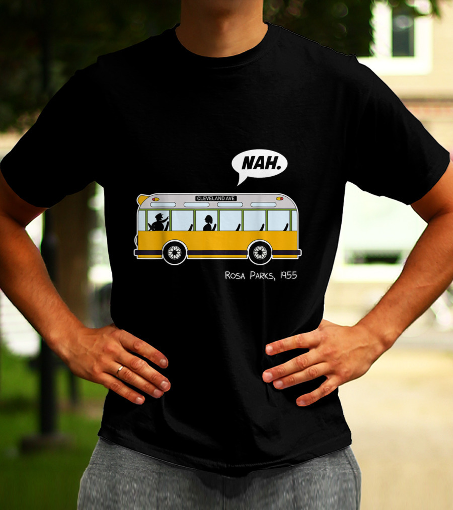 Nah Rosa Parks 1955 Cleveland Ave Equality Freedom Civil Rights Afro T-Shirt