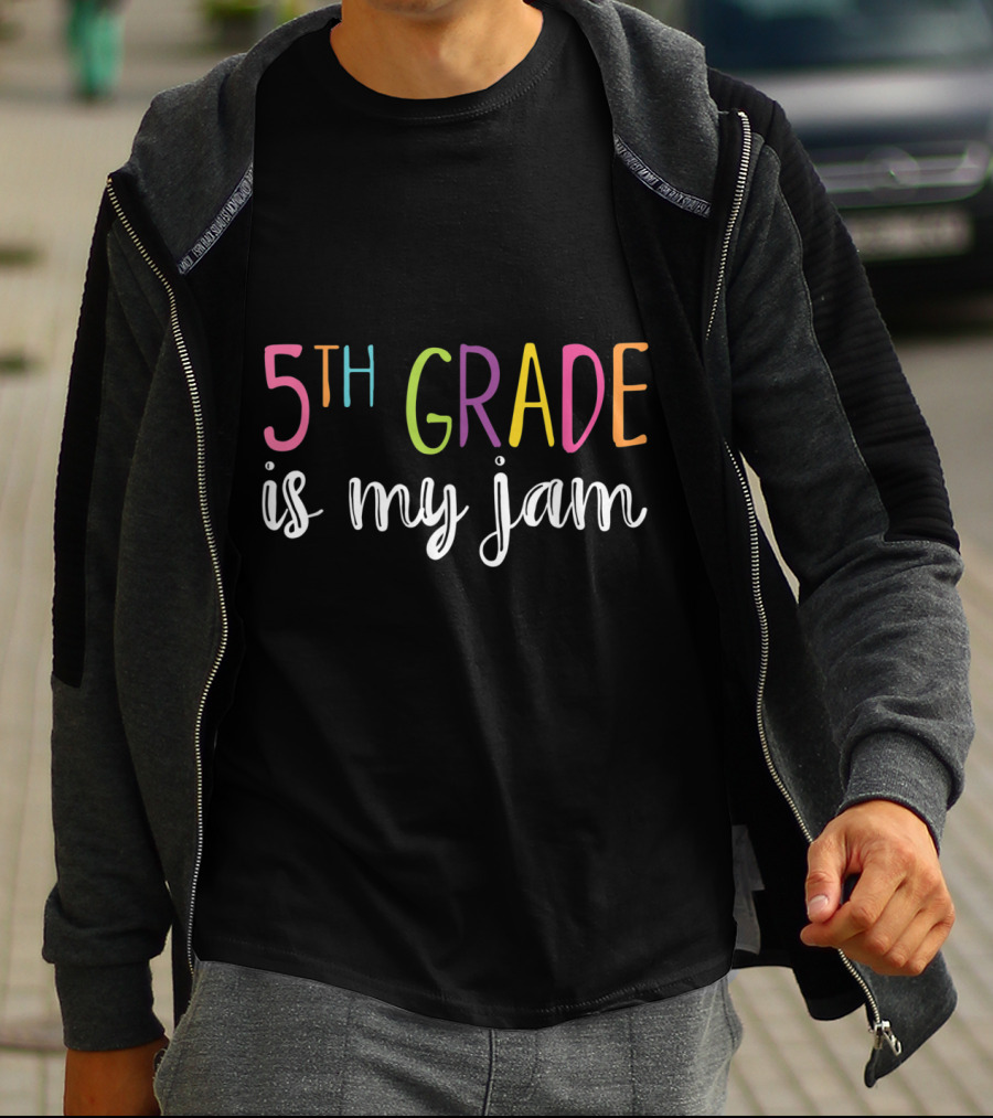 5th Grade Is My Jam Funny Fifth Grade Teacher T-Shirt