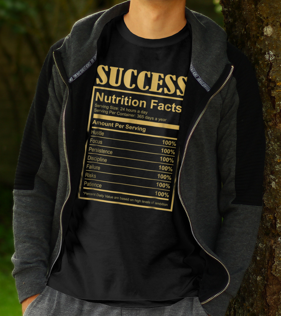Success Motivational Funny Nutritional Facts Hustle Focus Persistence Discipline 100% T-Shirt