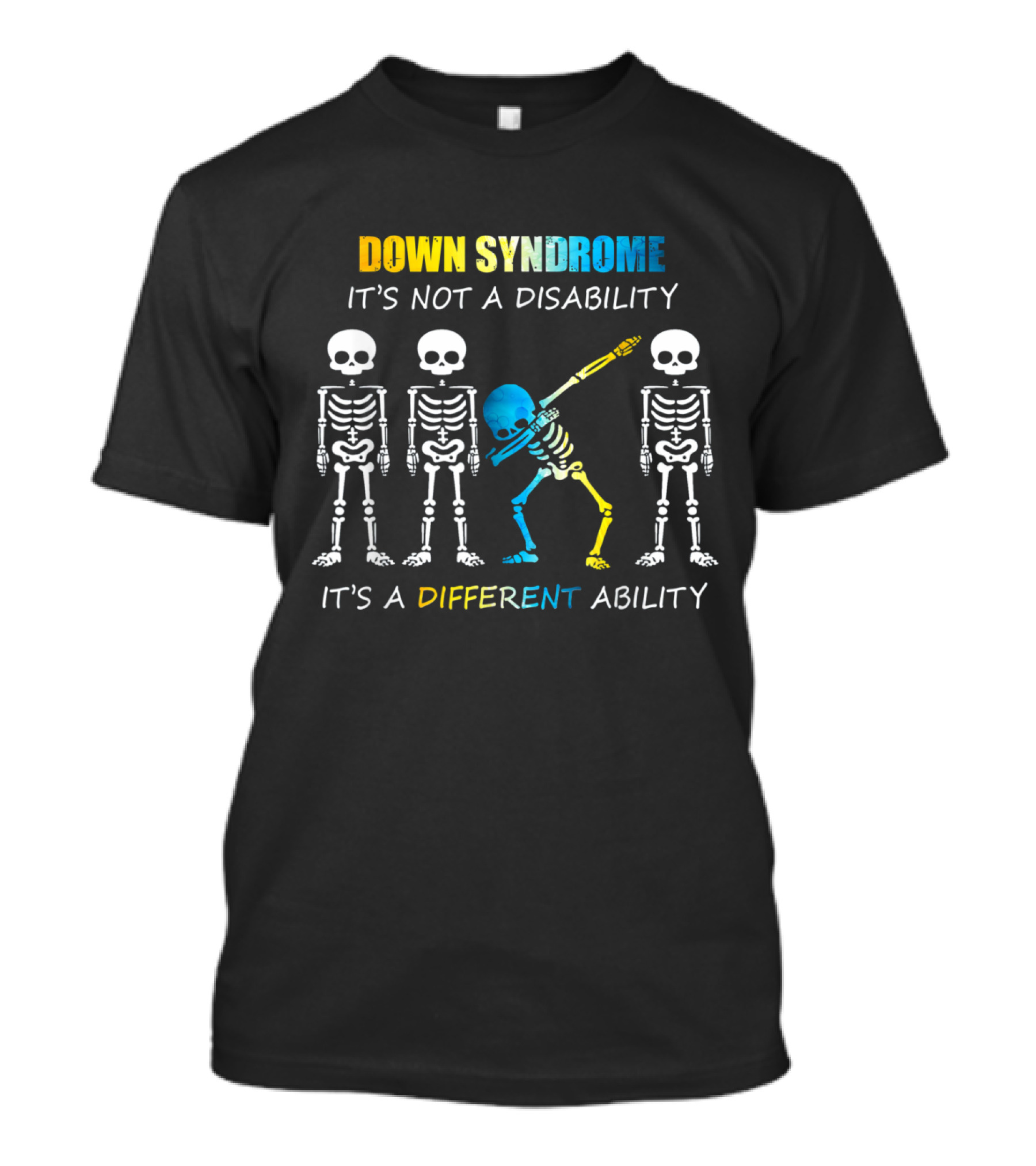 Down Syndrome It's Not A Disability Dabbing Skeleton It's A Different Ability T-Shirt