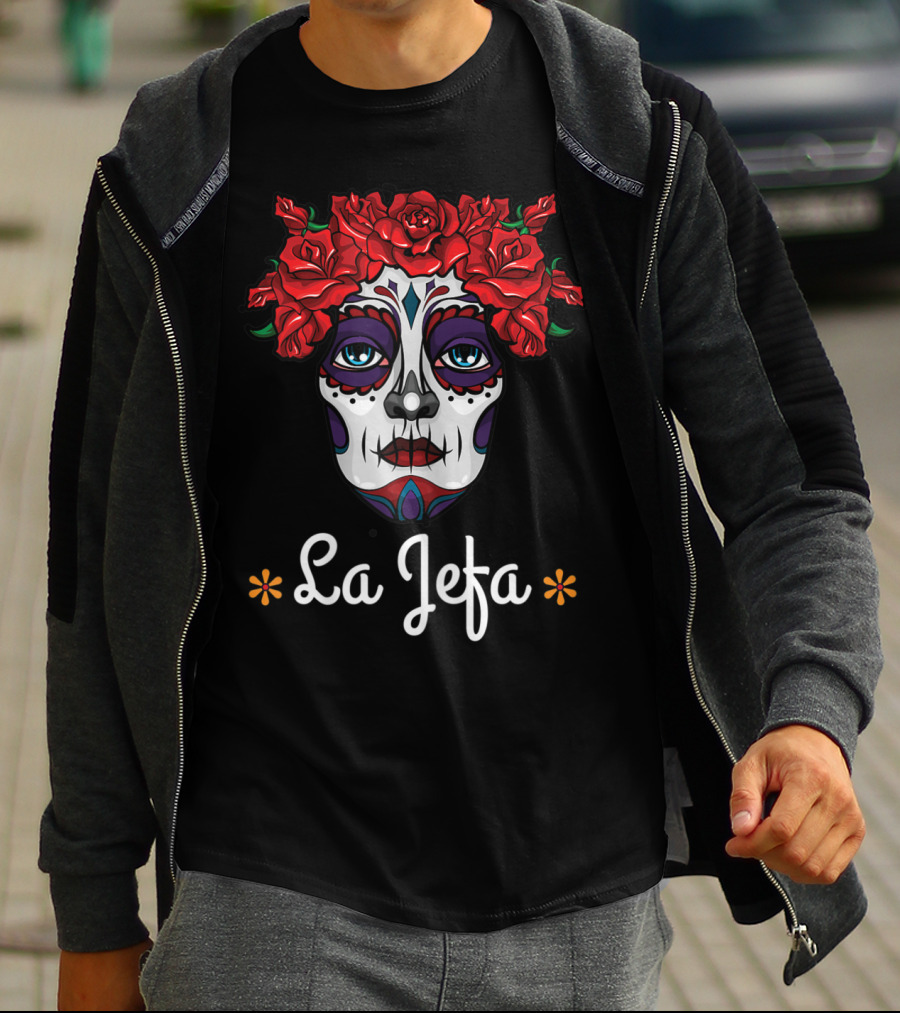 La Jefa Dia De Los Muertos Calavera Face With Red Roses T-Shirt