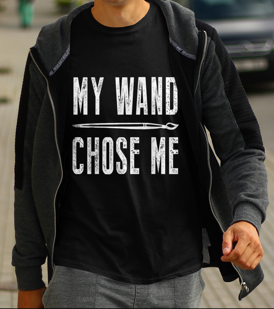 My Wand Chose Me Funny Art Teacher Magic Paintbrush T-Shirt
