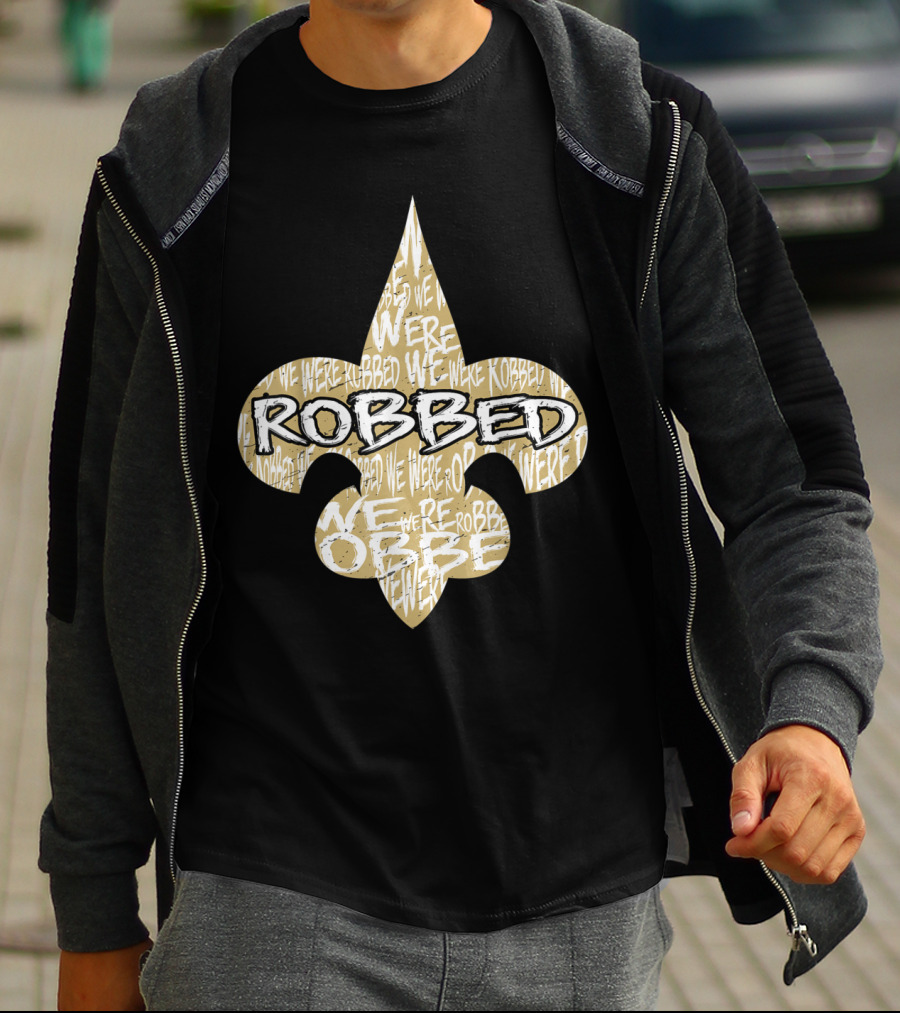 Robbed Nola Saints We Were New Orleans Football T-Shirt