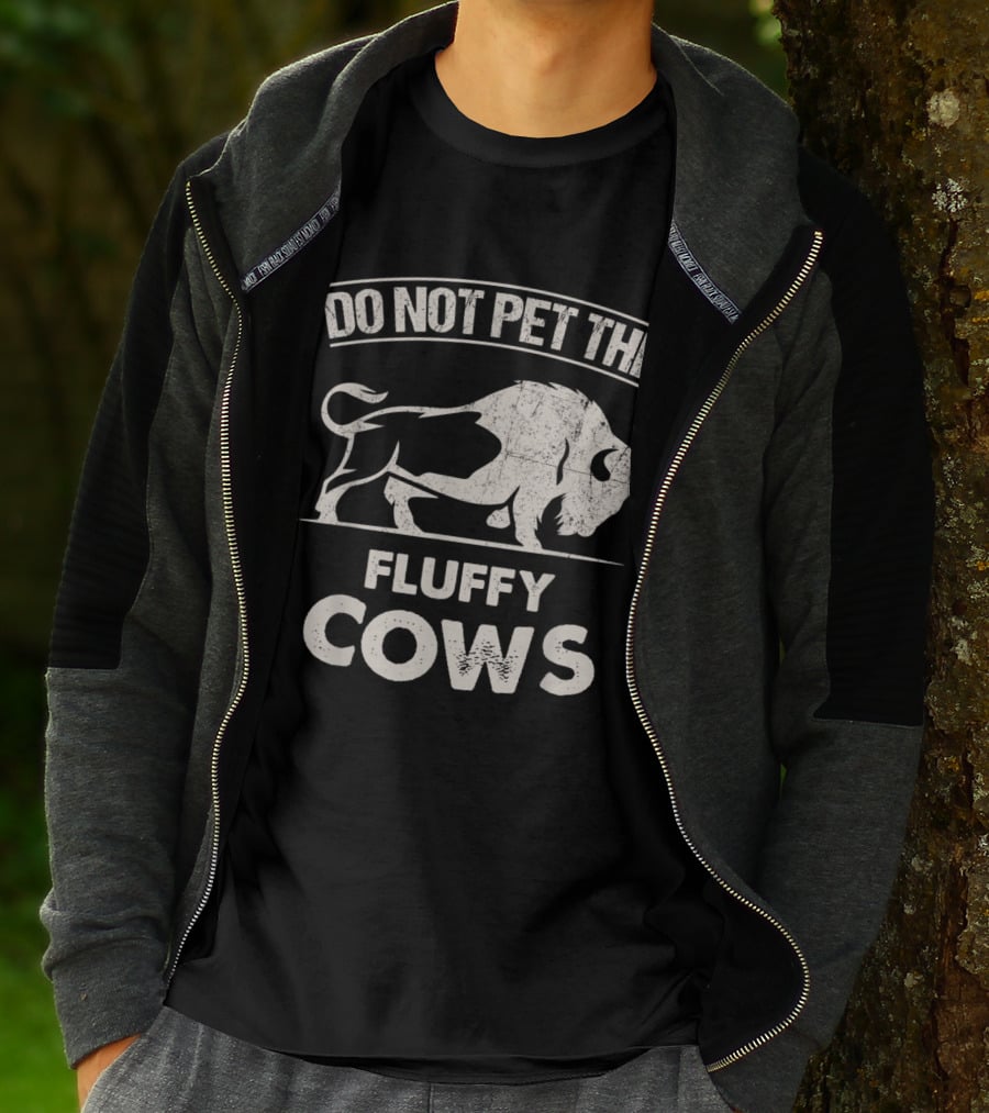Do Not Pet The Fluffy Cows Funny Bison T-Shirt