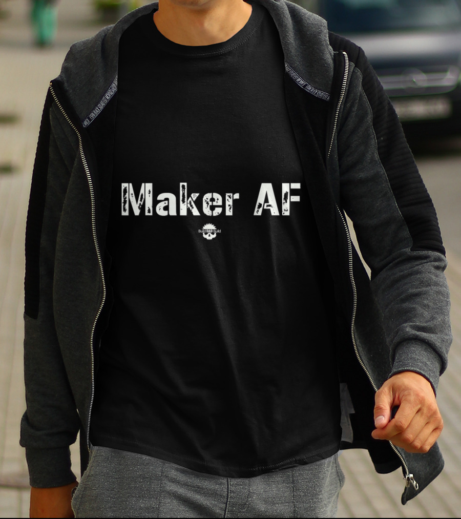 Maker AF Badass Mind T-Shirt