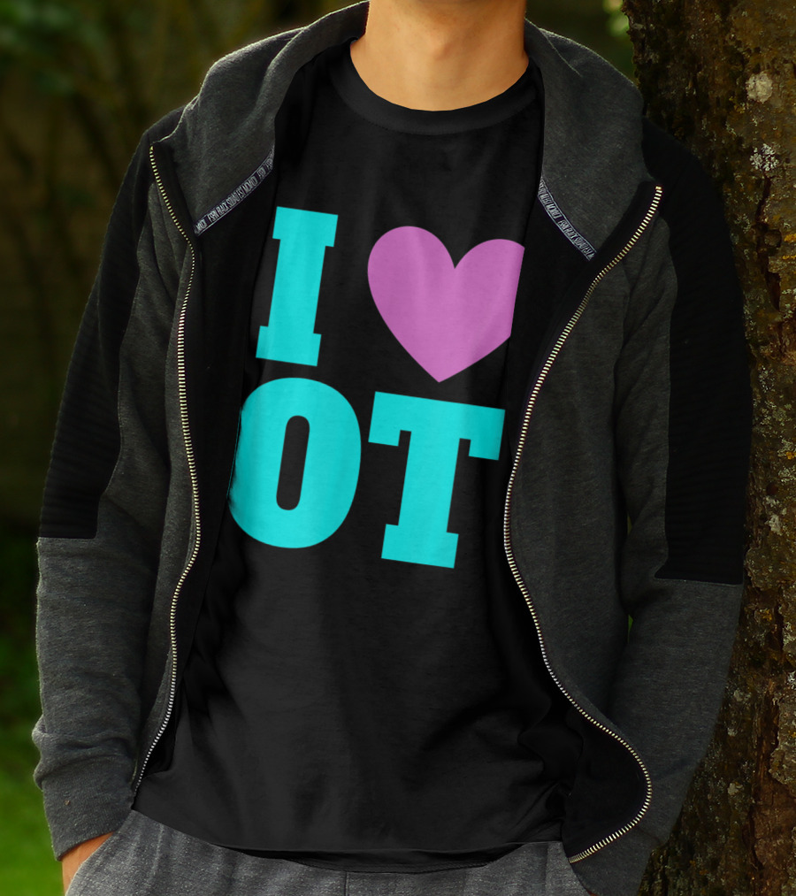 I Love OT Occupational Therapy Therapist T-Shirt