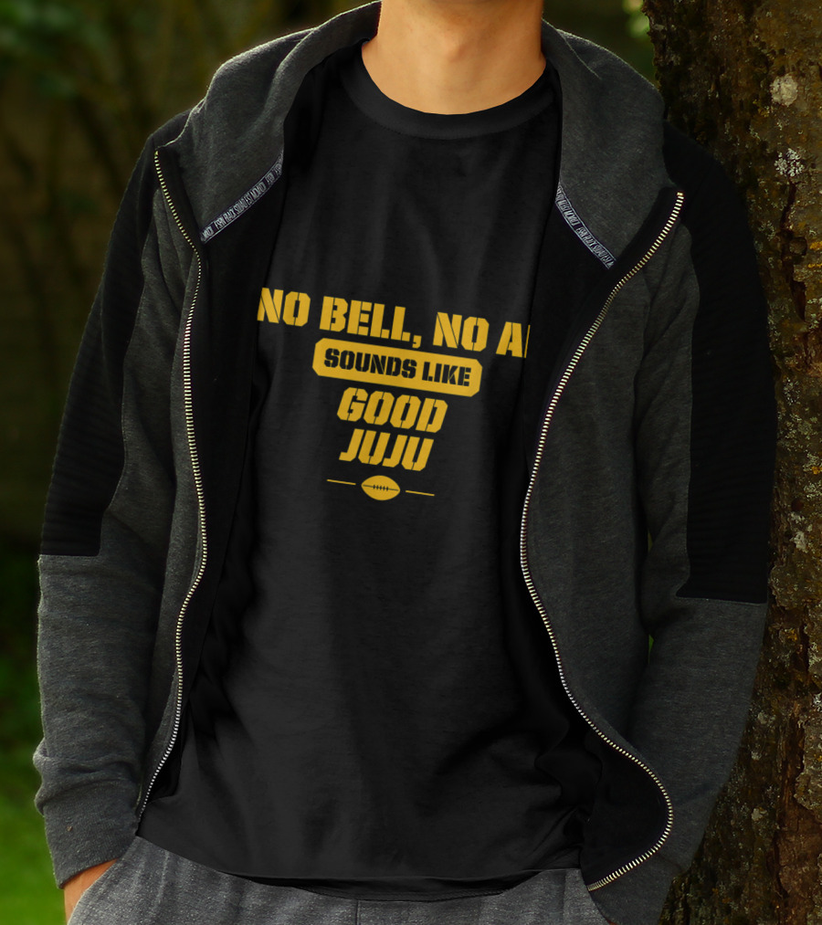 No Bell No AB Sounds Like Good Juju Pittsburgh Football Steelers T-Shirt