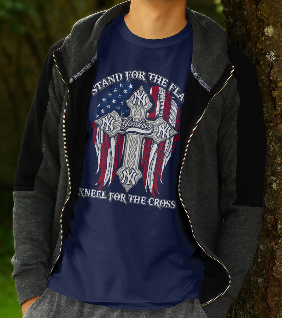 Stand For The Flag Kneel For The Cross Yankees T-Shirt