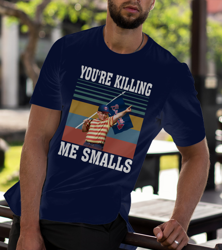 You're Killing Me Smalls Braves Flag Stripes T-Shirt