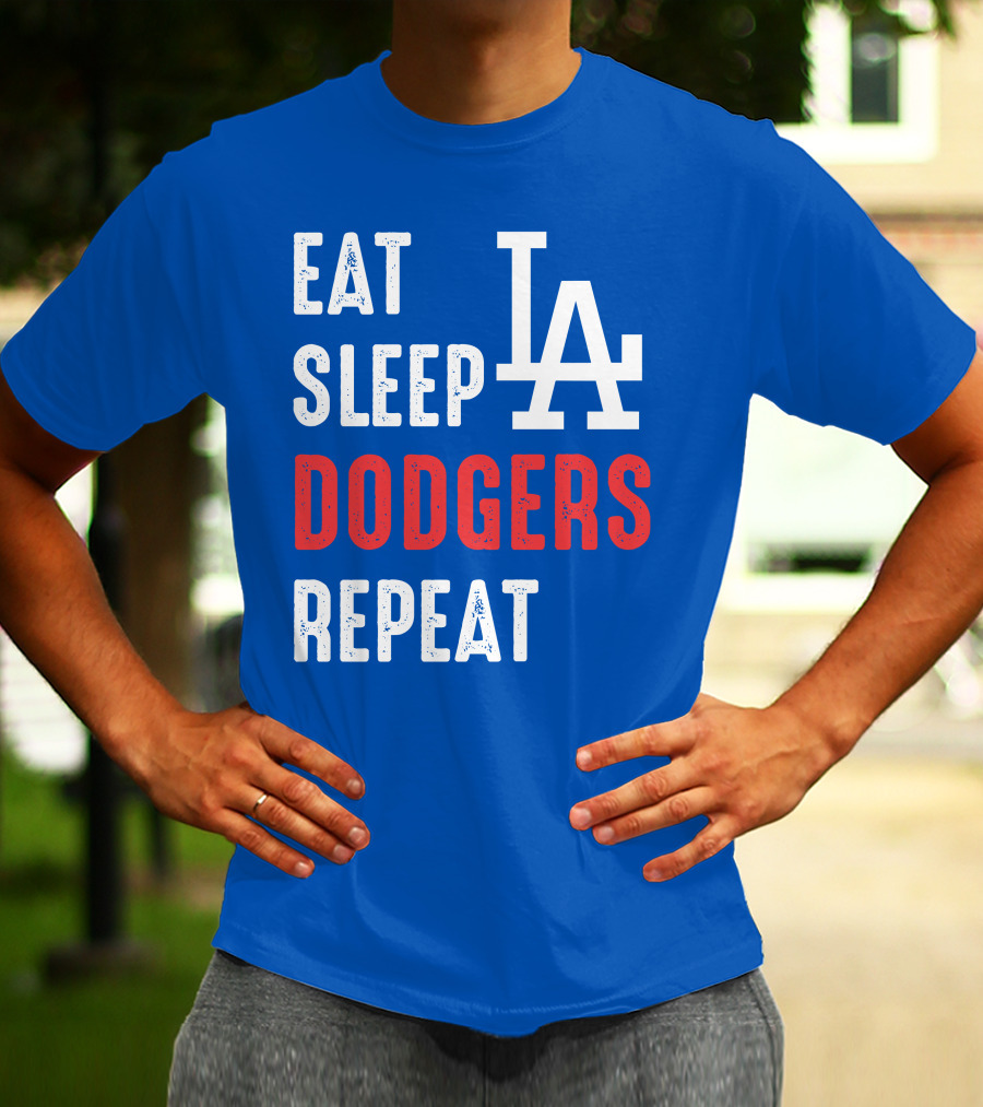 Eat Sleep Dodgers Repeat La T-Shirt