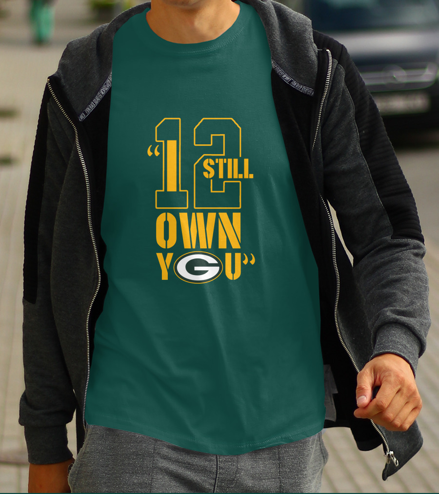 Still Own You Green Bay T-Shirt