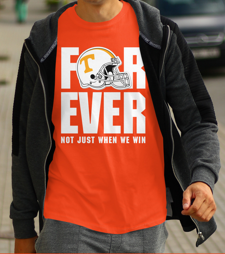 Forever Not Just When We Win Tennessee Helmet T-Shirt