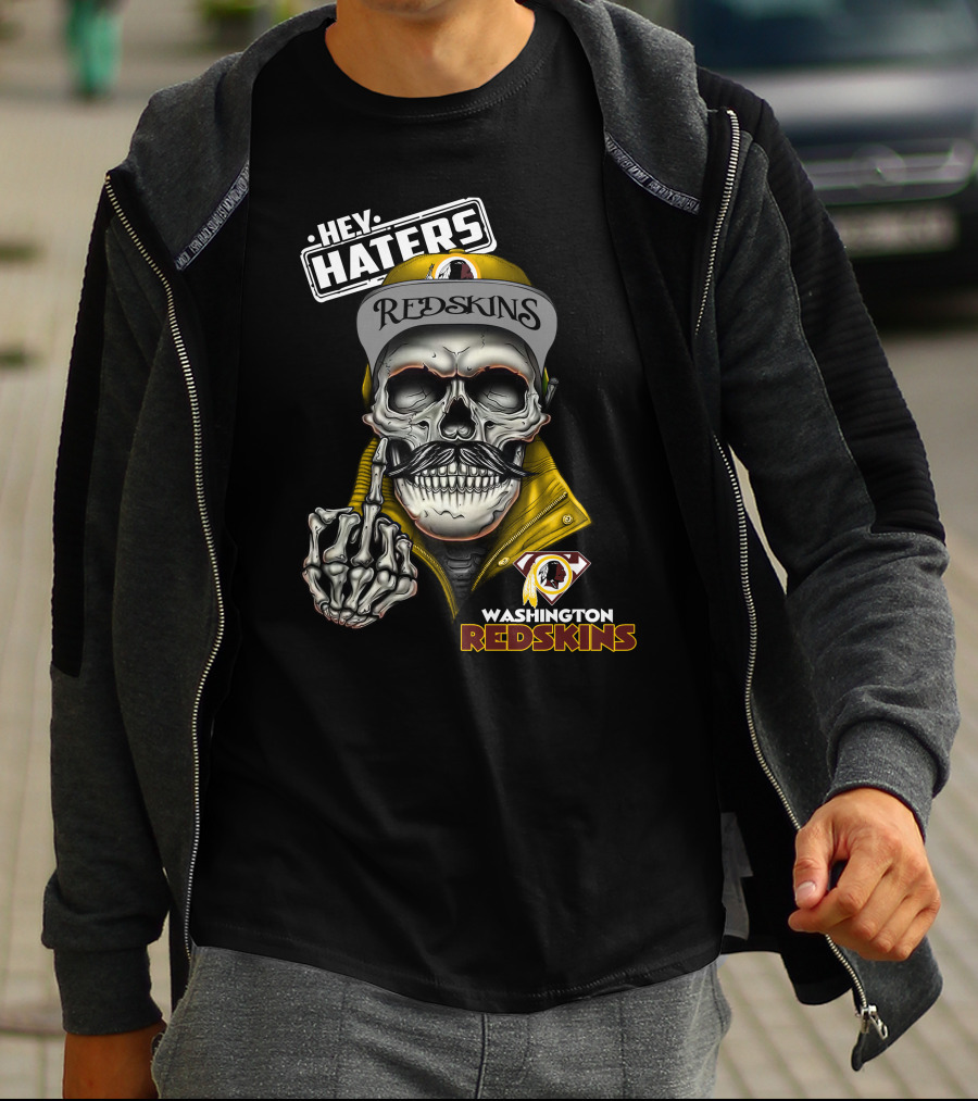 Hey Haters Washington Redskins Skull T-Shirt