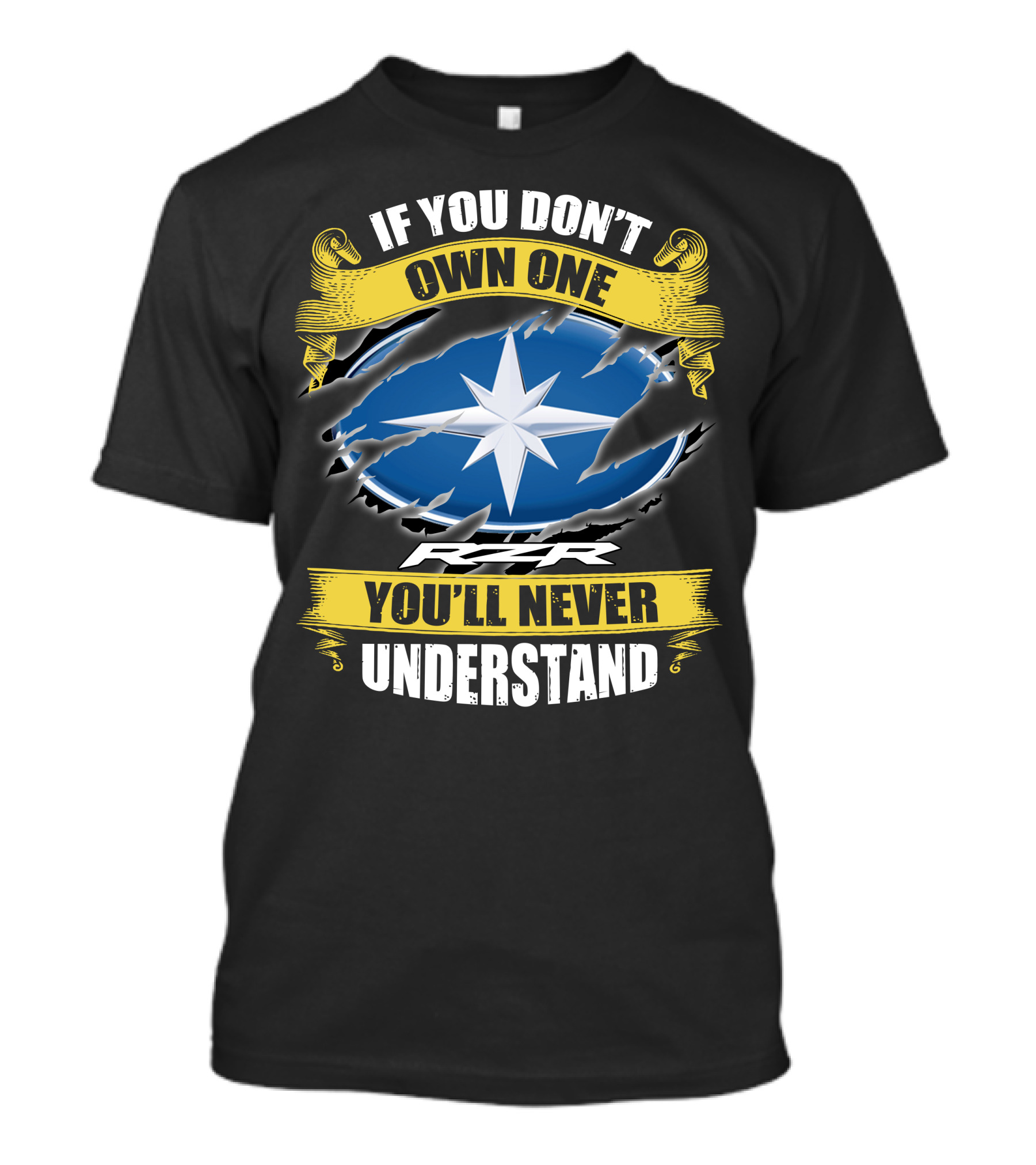 If You Don't Own One You'll Never Understand Rzr T-Shirt
