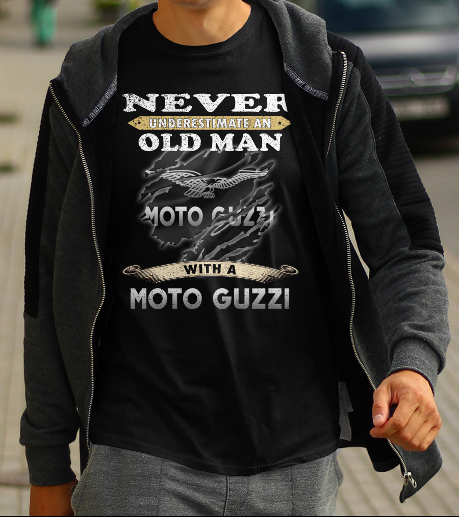 Never Underestimate An Old Man With A Moto Guzzi T-Shirt