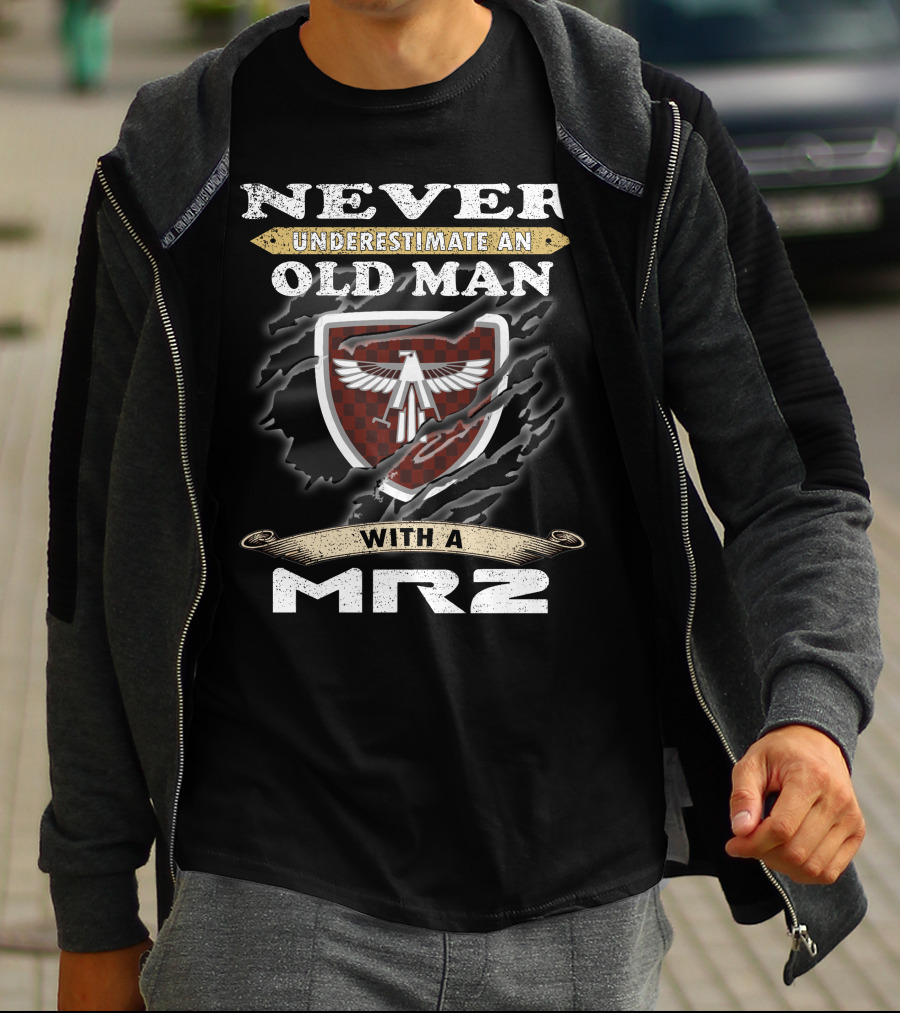Never Underestimate An Old Man With A Mr2 T-Shirt