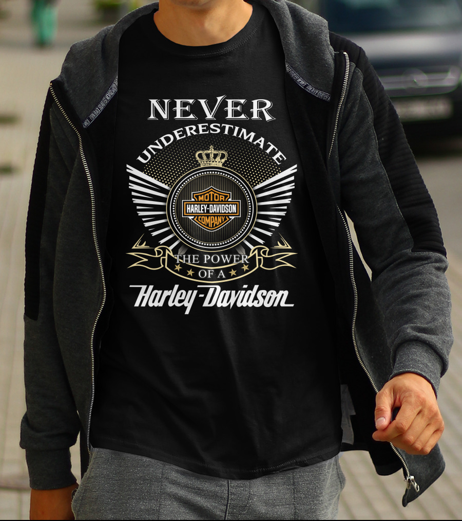 Never Underestimate The Power Of A Harley Davidson Motor Company T-Shirt