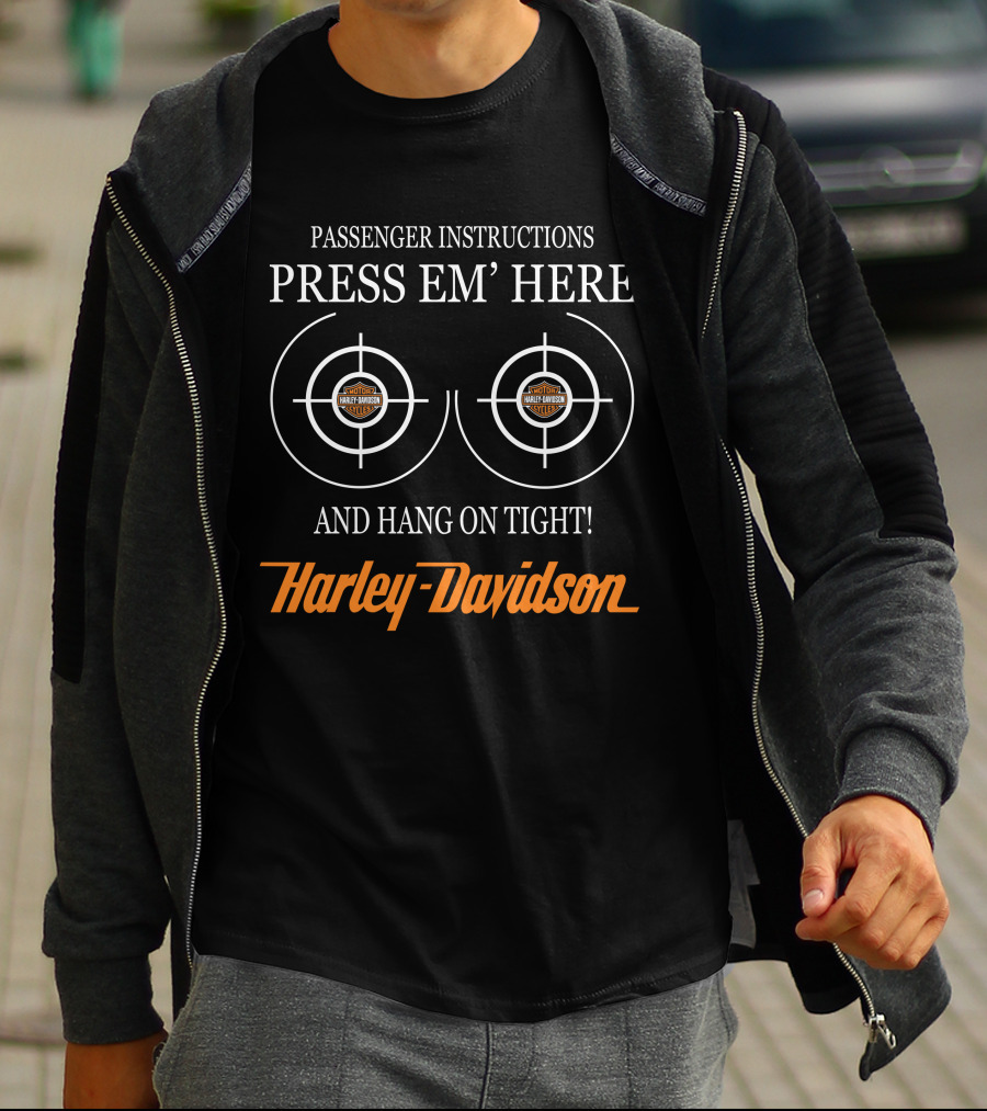 Passenger Instructions Press Em' Here And Hang On Tight Harley Davidson T-Shirt