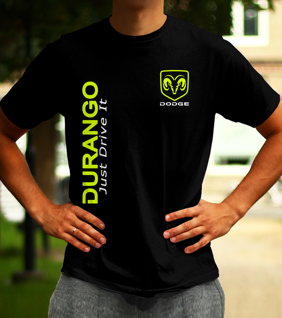 Dodge Durango Just Drive It T-Shirt