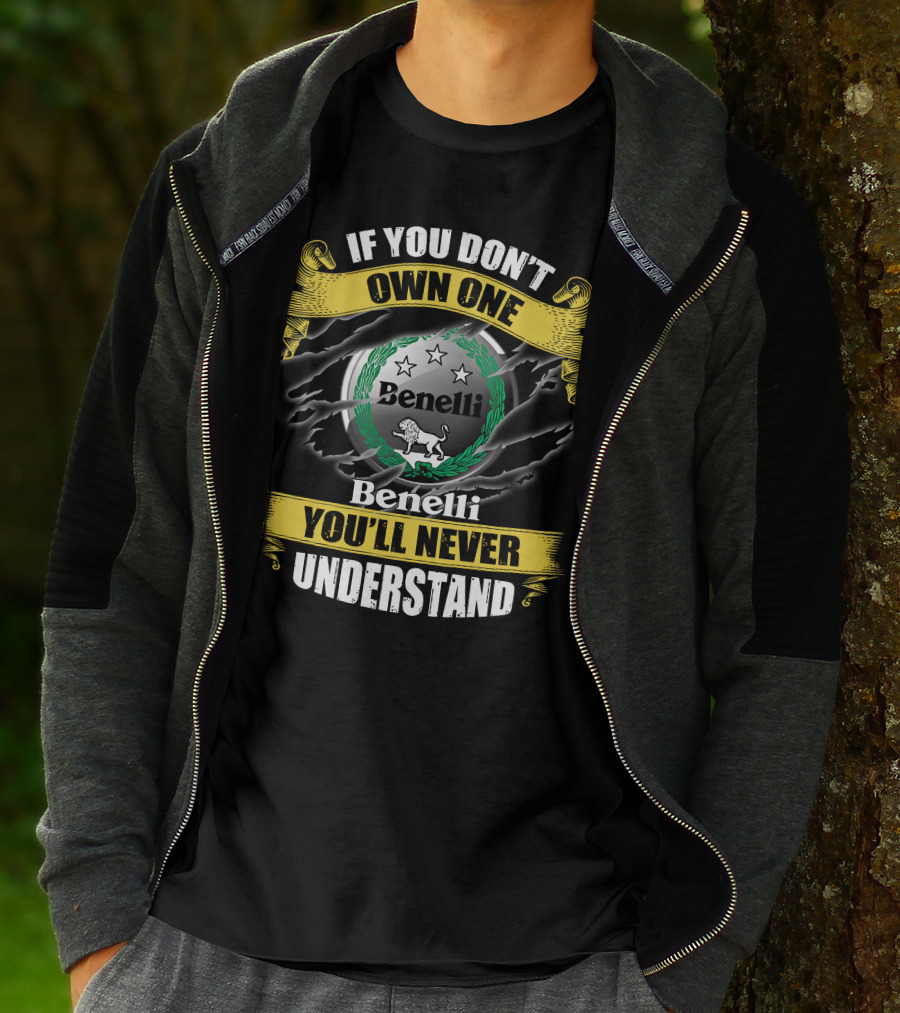 If You Don't Own One Benelli You'll Never Understand T-Shirt