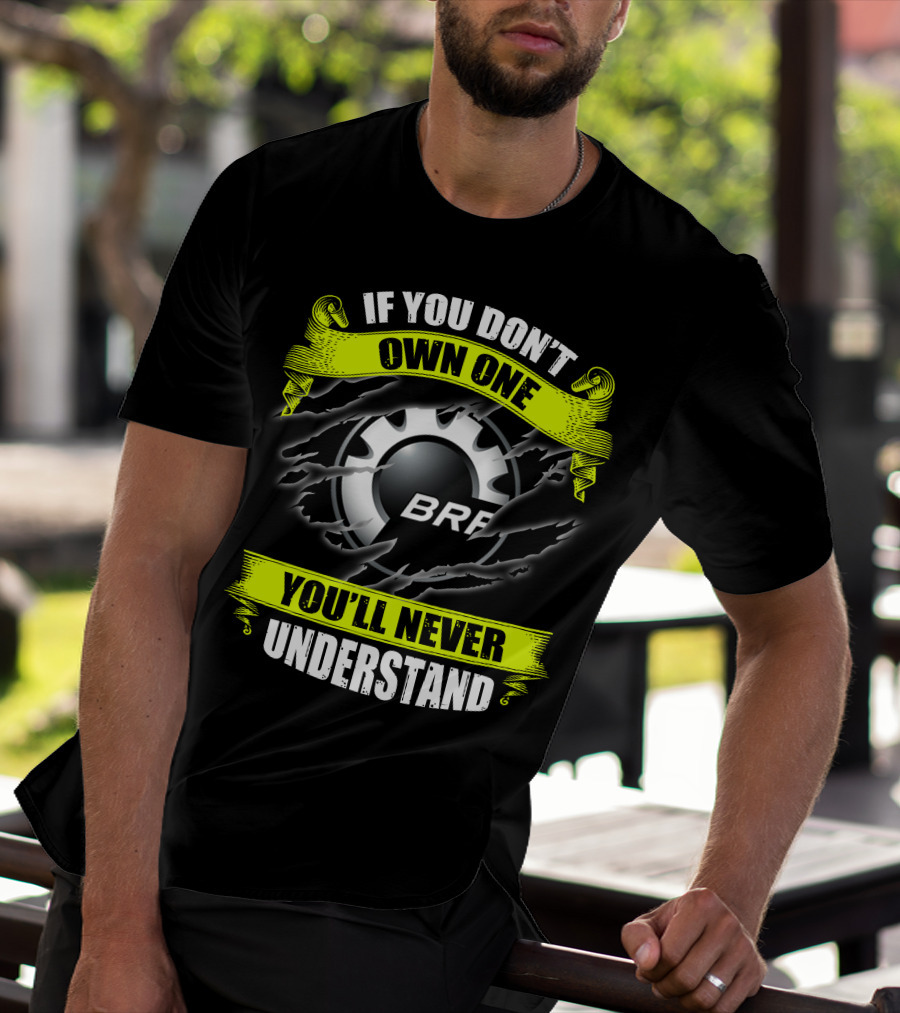 If You Don't Own One You'll Never Understand Brp Skidoo T-Shirt