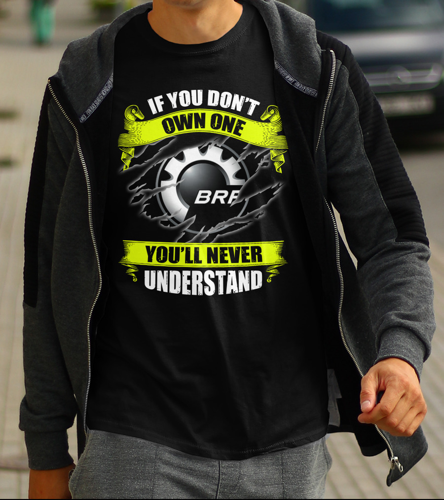 If You Don't Own One You'll Never Understand Brp Skidoo T-Shirt