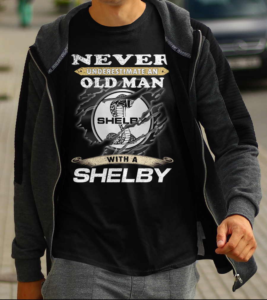 Never Underestimate An Old Man With A Shelby T-Shirt