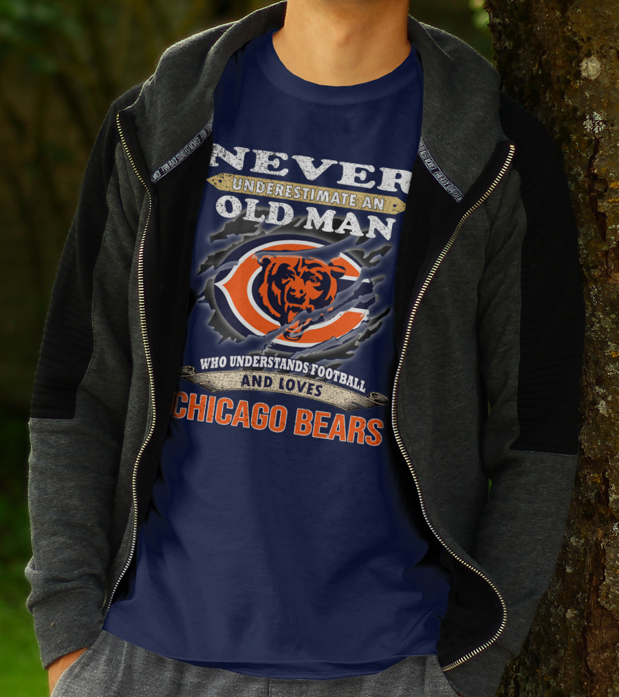 Never Underestimate An Old Man Who Understands Football And Loves Chicago Bears T-Shirt