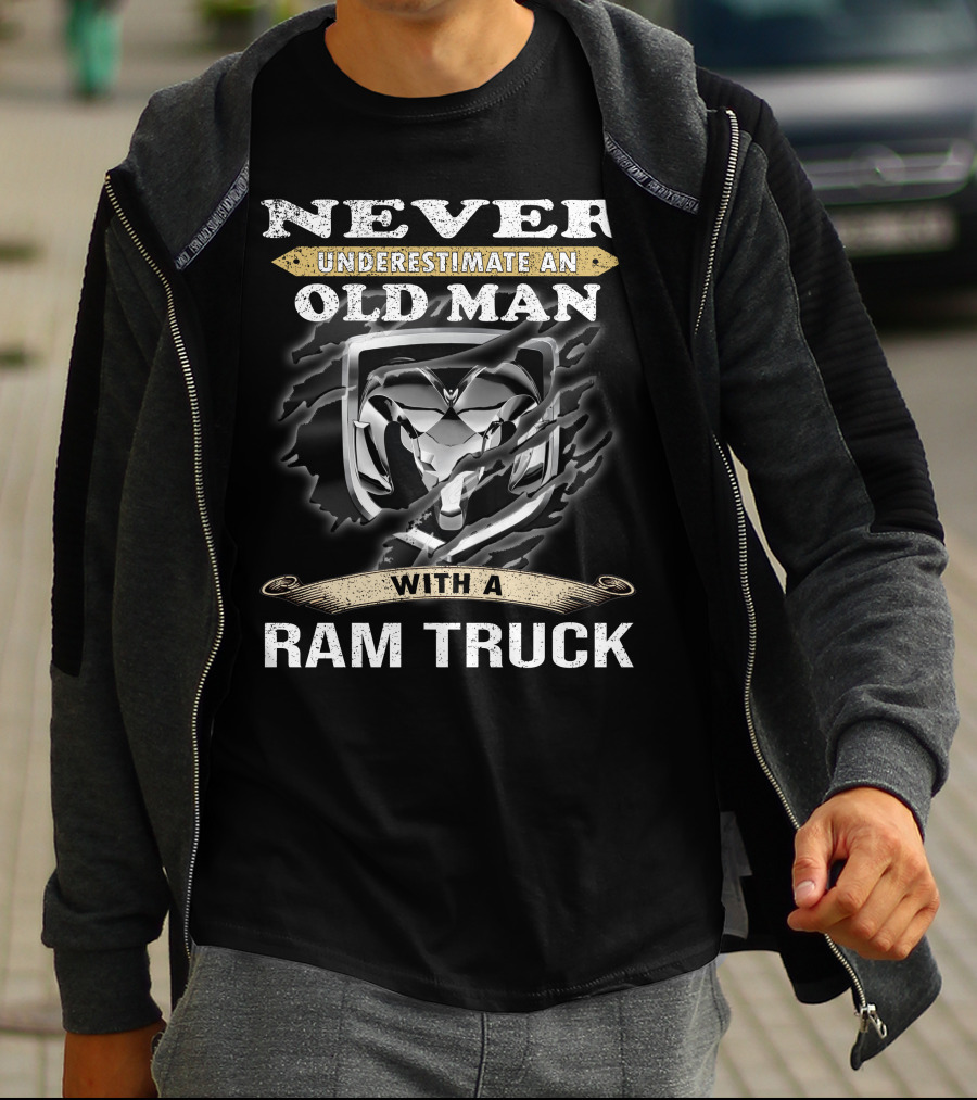 Never Underestimate An Old Man With A Ram Truck T-Shirt