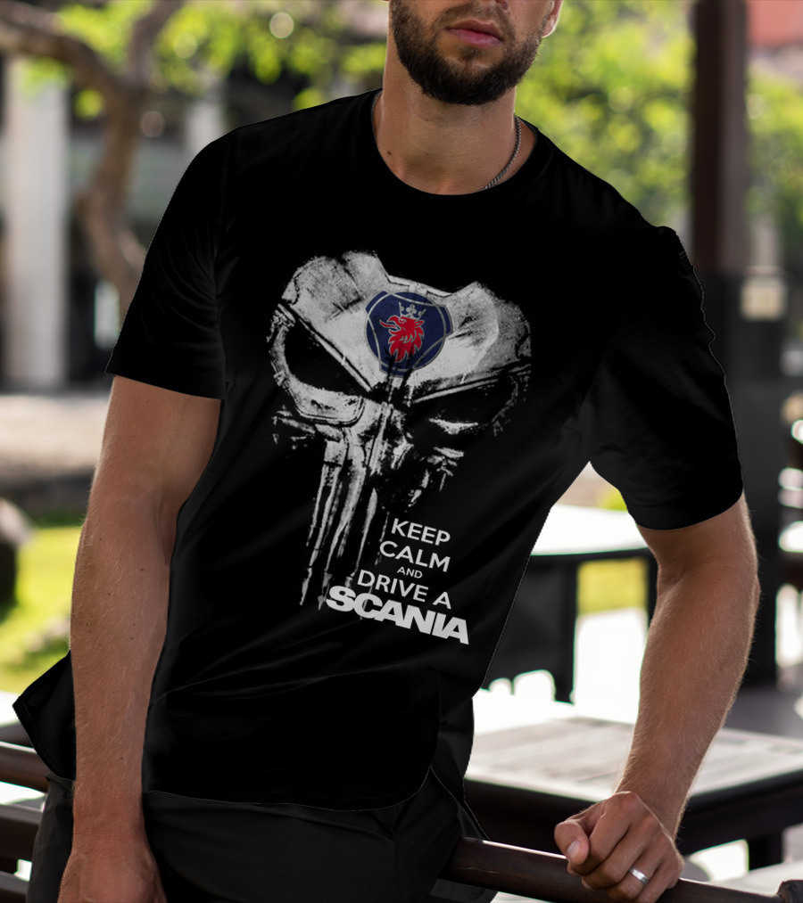 Keep Calm And Drive A Scania Punisher Skull T-Shirt