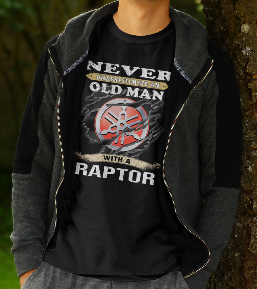 Never Underestimate An Old Man With A Raptor Yamaha T-Shirt