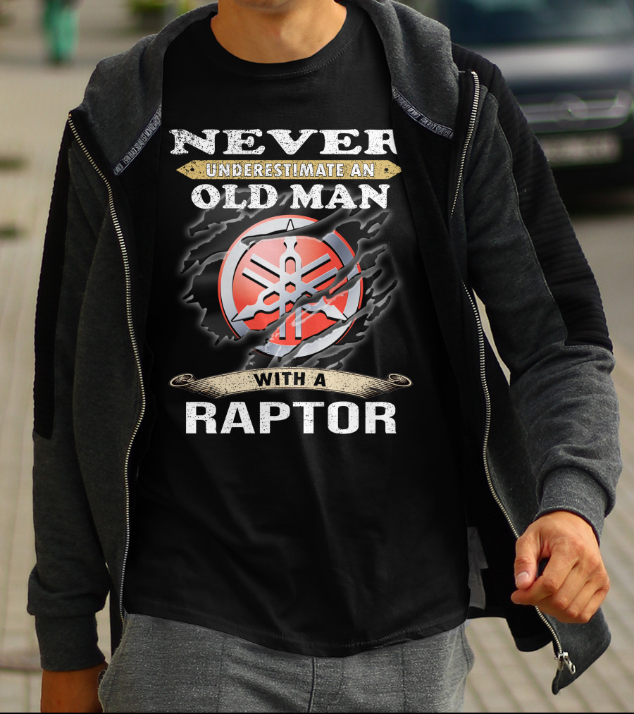 Never Underestimate An Old Man With A Raptor Yamaha T-Shirt